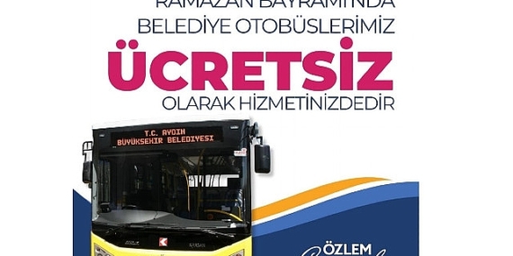 Aydın Büyükşehir Belediye Başkanı Özlem Çerçioğlu, Ramazan Bayramı süresince “Sarı Civciv”lerin ücretsiz olarak hizmet vereceğini söyledi