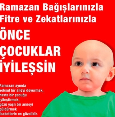 losev-ramazan-bagislarinizla-fitre-ve-zek-tlarinizla-once-cocuklar-iyilessin-lLkjHJkB.jpg