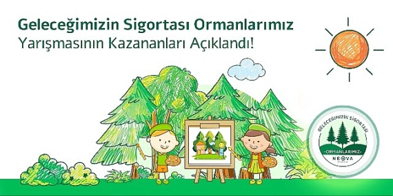 Neova Sigorta, “Geleceğimizin Sigortası Ormanlarımız” projesi resim yarışmasının sonuçlarını açıkladı