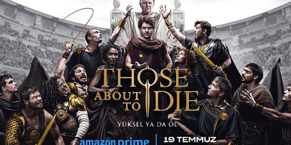 Prime Video, Those About To Die Dizisi İçin İlk Resmi Fragman ve Posteri Paylaştı