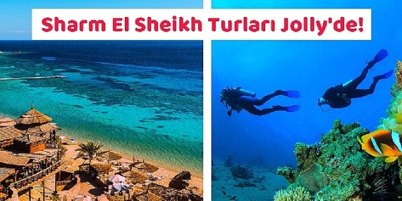 Jolly ile Sharm El Sheikh’e gidiyoruz