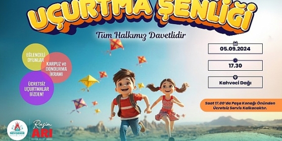 Nevşehir Belediyesi tarafından 5 Eylül 2024 Perşembe günü, Kahveci Dağı’nda Uçurtma Şenliği düzenlenecek.