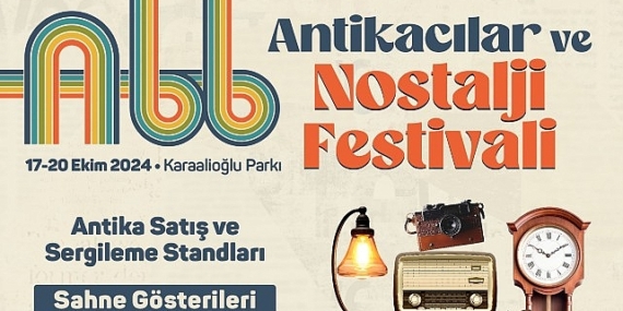 Antikacılar ve Nostalji Festivali 17 Ekim’de başlıyor