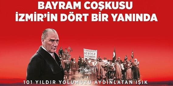 İzmir Büyükşehir Belediyesi 15 gün boyunca 19 ilçede 29 Ekim’i kutlayacak İzmir’de “Cumhuriyet her yerde”