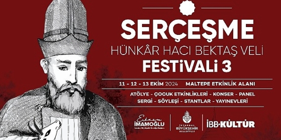 Serçeşme Hünkâr Hacı Bektaş Veli Festivali, 11-13 Ekim’de Maltepe Etkinlik Alanı’nda