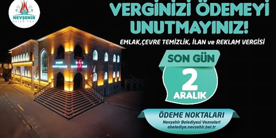 Nevşehir Belediyesi’nden Vergi Ödemesi Hatırlatması