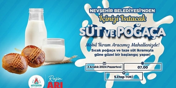 Nevşehir Belediyesi’nden Sıcak Süt ve Poğaça İkramı