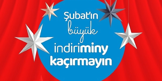 Şubat’ın büyük indiriminy kaçırmayın