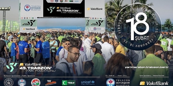 VakıfBank 45. Uluslararası Trabzon Yarı Maratonu kayıtları 18 Şubat’ta sona eriyor