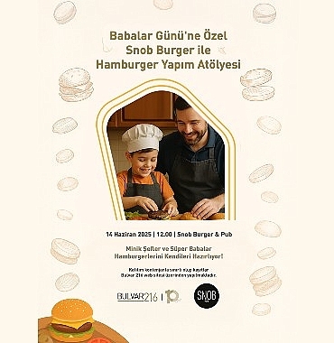 babalar-gunune-lezzetli-ve-eglenceli-bir-baslangic-bulvar-216da-baba-cocuk-hamburger-atolyesi-376V63Fw.jpg