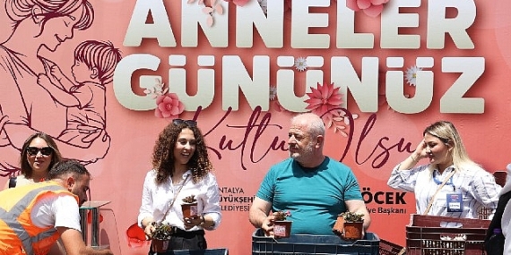 Büyükşehir’den ‘Annelere’ 25 bin çiçek