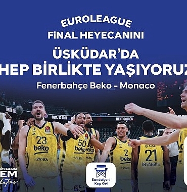 euroleague-final-heyecani-uskudarda-yasanacak-GaneMYzi.jpg