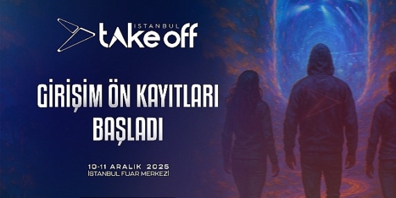 Take Off İstanbul 2025 Girişim Ön Kayıtları Başladı