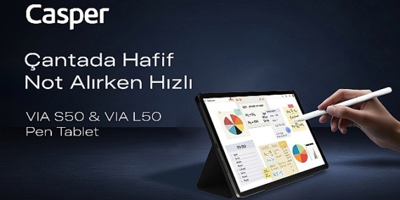 Casper VIA L50 ve S50 Pen tabletler, akıllı kalem desteğiyle üretkenliğe davet ediyor