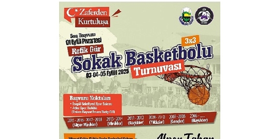 Sokak Basketbolu Turnuvası Başvuruları Başladı