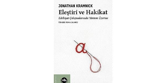 Jonathan Kramncik’den edebiyat eleştirisine yeni bir bakış: “Eleştiri ve Hakikat”