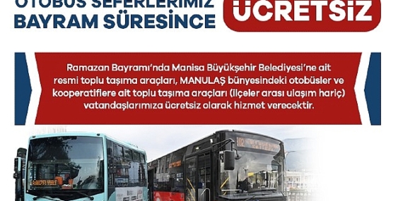 Manisa’da Bayram Süresince Toplu Ulaşım Ücretsiz Olacak
